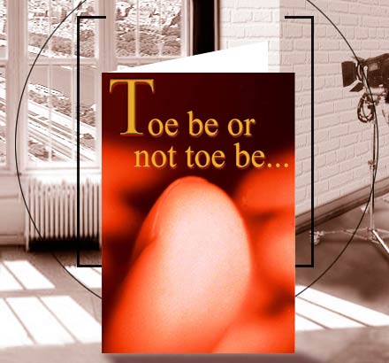 toe be or not toe be...
